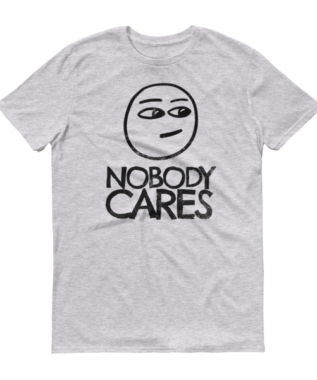 Alternative view of Nobody Cares